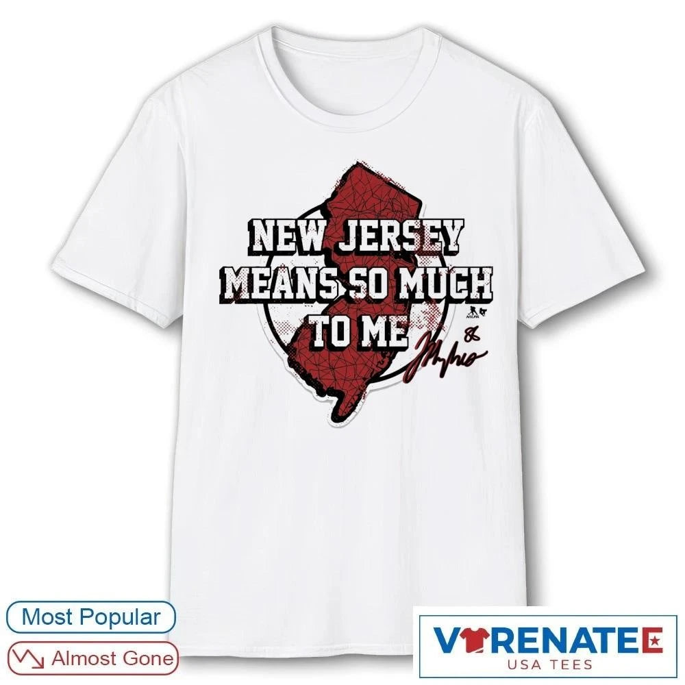 Official Jack Hughes New Jersey Means So Much To Me Signature T-shirt