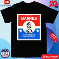 Official James B Barnes For The People For Congress Vote Barnes Shirts