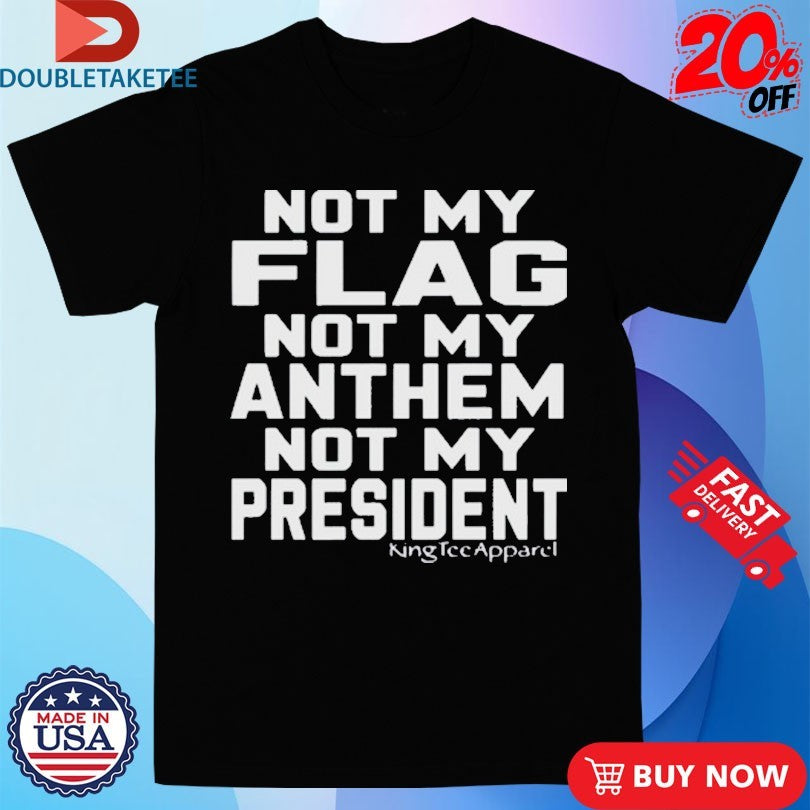Official Jannine Not My Flag Not My Anthem Not My President Shirts