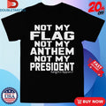 Official Jannine Not My Flag Not My Anthem Not My President Shirts