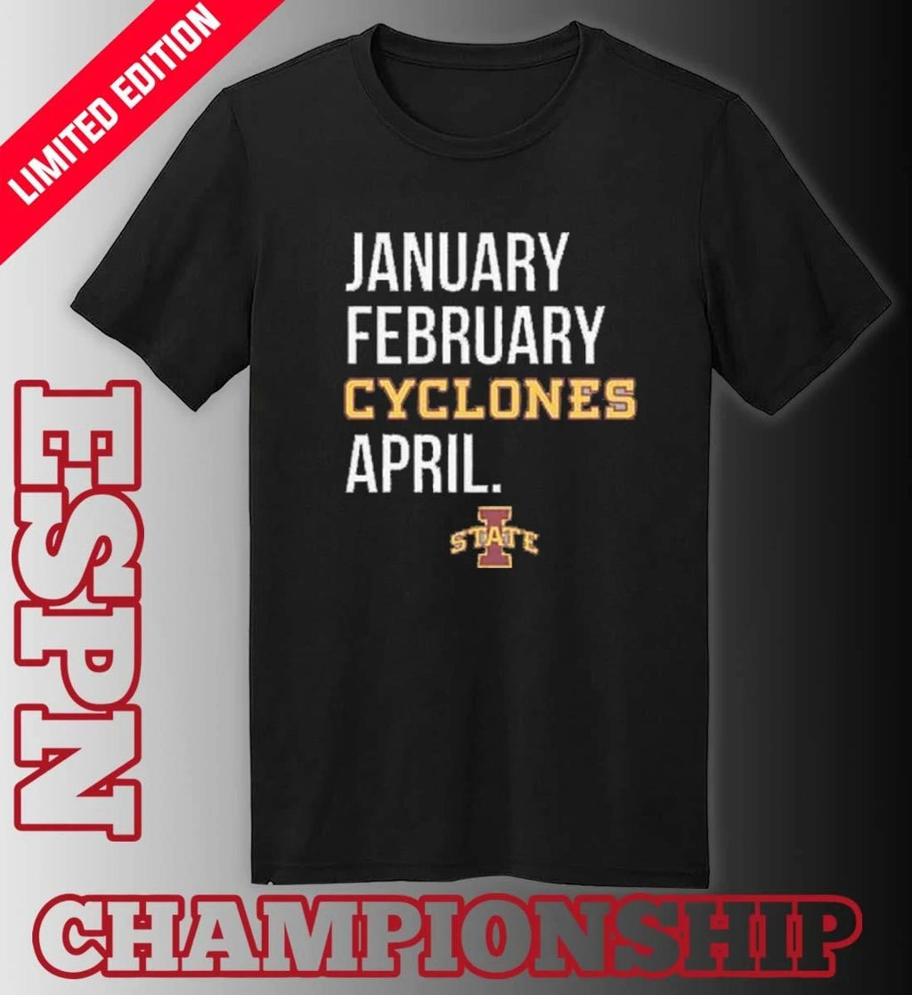 Official January February Iowa State Cyclones Basketball April Shirt