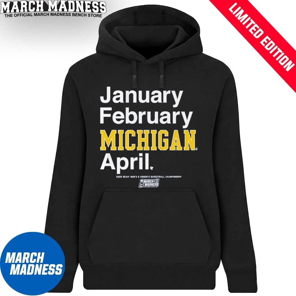 Official January February Michigan Wolverines April 2026 NCAA Men’s And Women’s March Madness Shirt