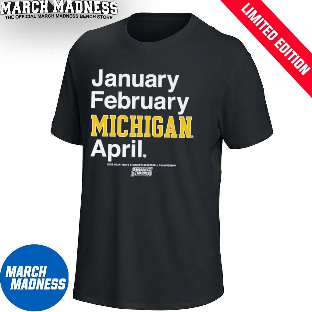Official January February Michigan Wolverines April 2026 NCAA Men’s And Women’s March Madness Shirt