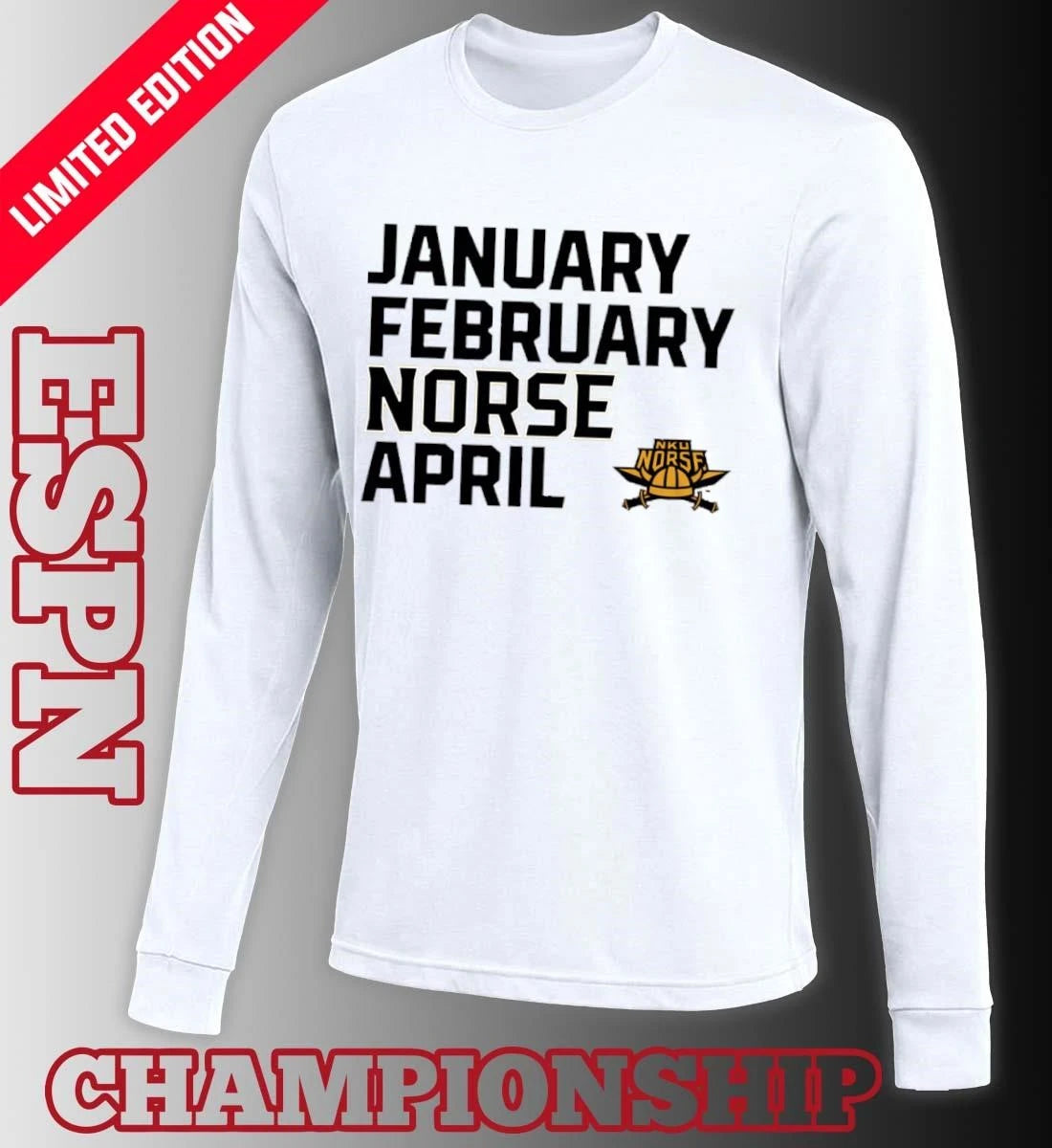 Official January February NKU Norse April shirt