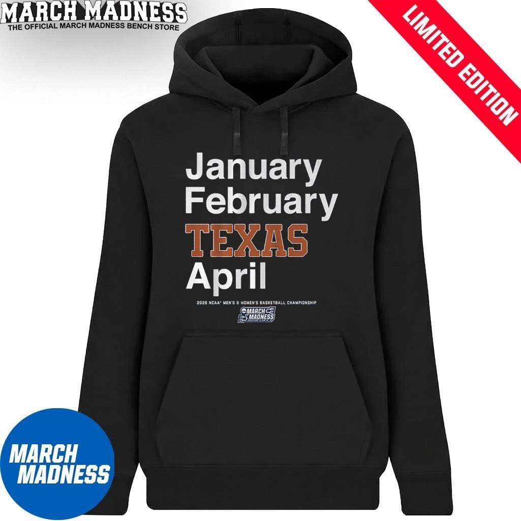 Official January February Texas Longhorns April 2026 NCAA Men’s And Women’s March Madness Shirt