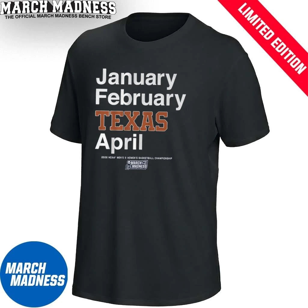 Official January February Texas Longhorns April 2026 NCAA Men’s And Women’s March Madness Shirt