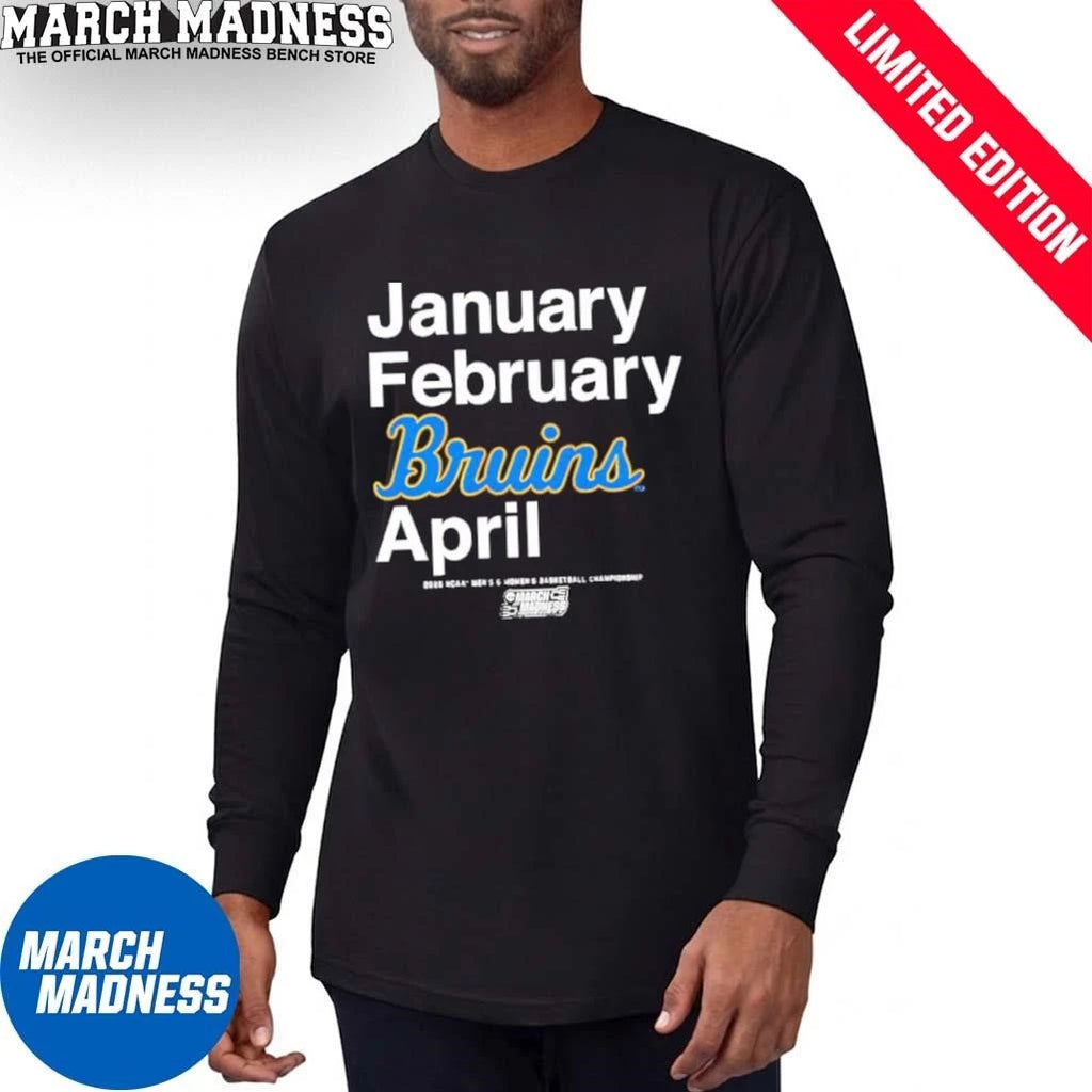 Official January February UCLA Bruins April 2026 NCAA Men’s And Women’s March Madness Shirt