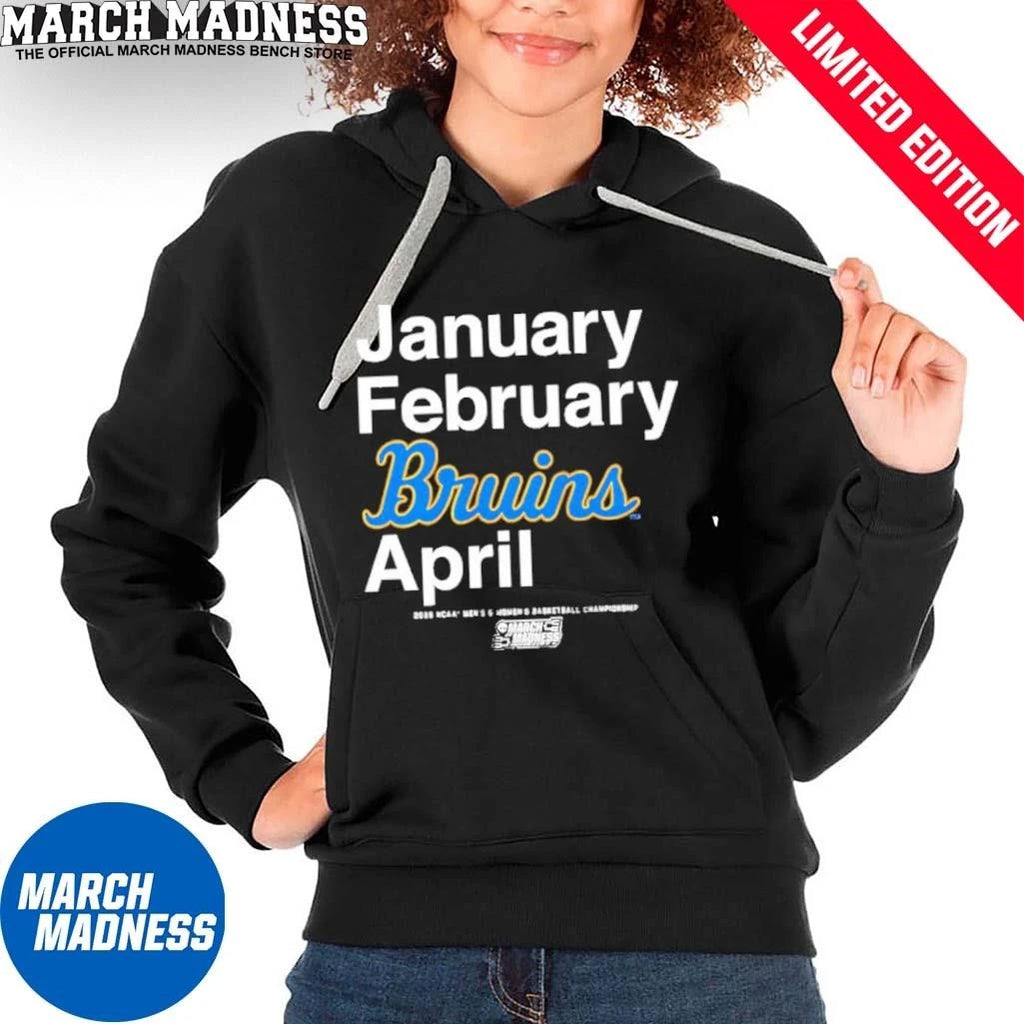 Official January February UCLA Bruins April 2026 NCAA Men’s And Women’s March Madness Shirt