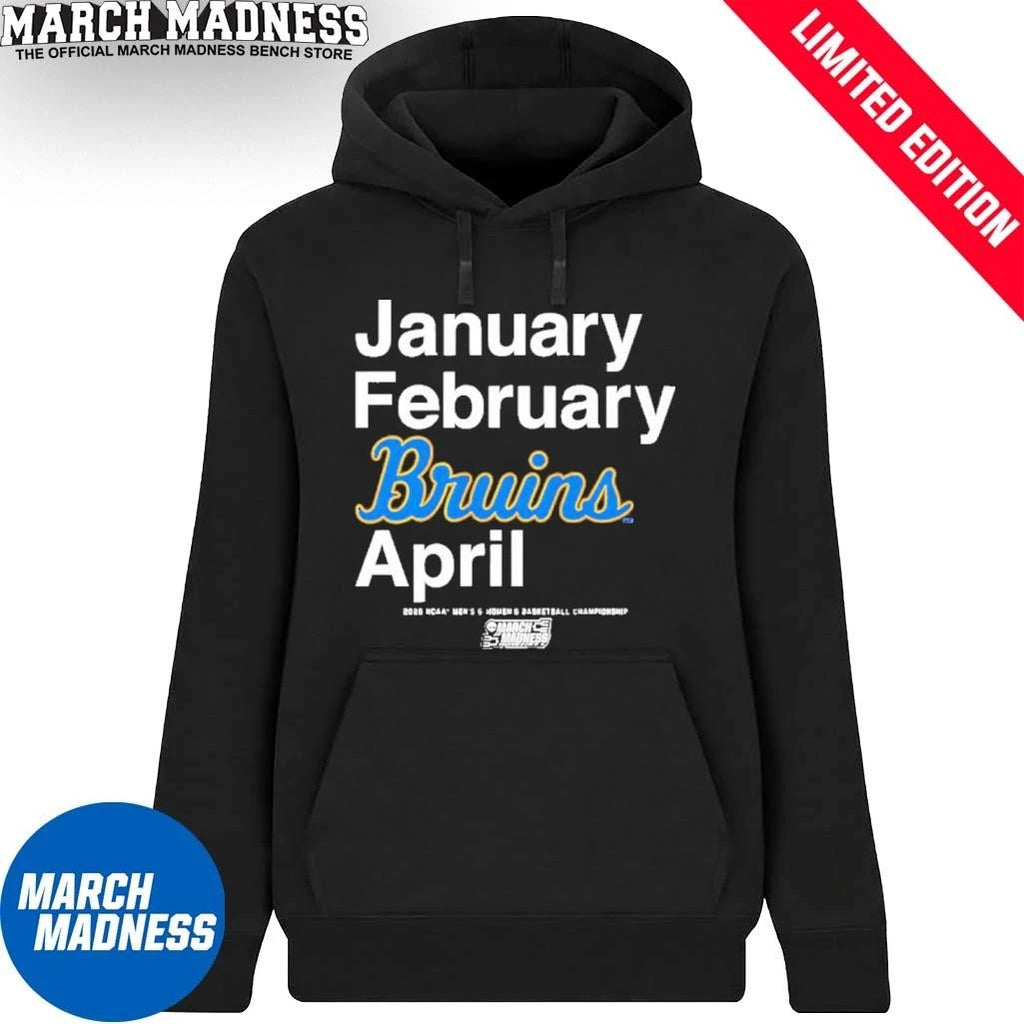 Official January February UCLA Bruins April 2026 NCAA Men’s And Women’s March Madness Shirt
