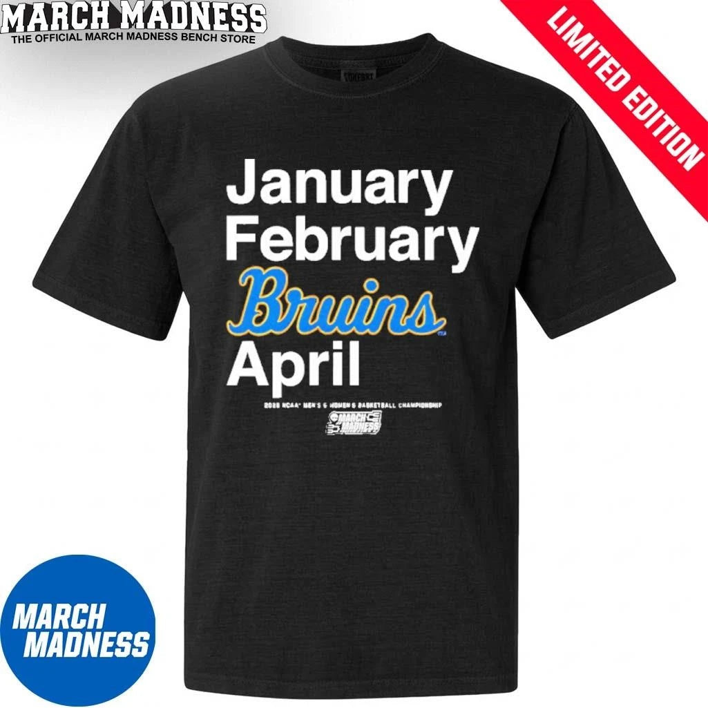 Official January February UCLA Bruins April 2026 NCAA Men’s And Women’s March Madness Shirt