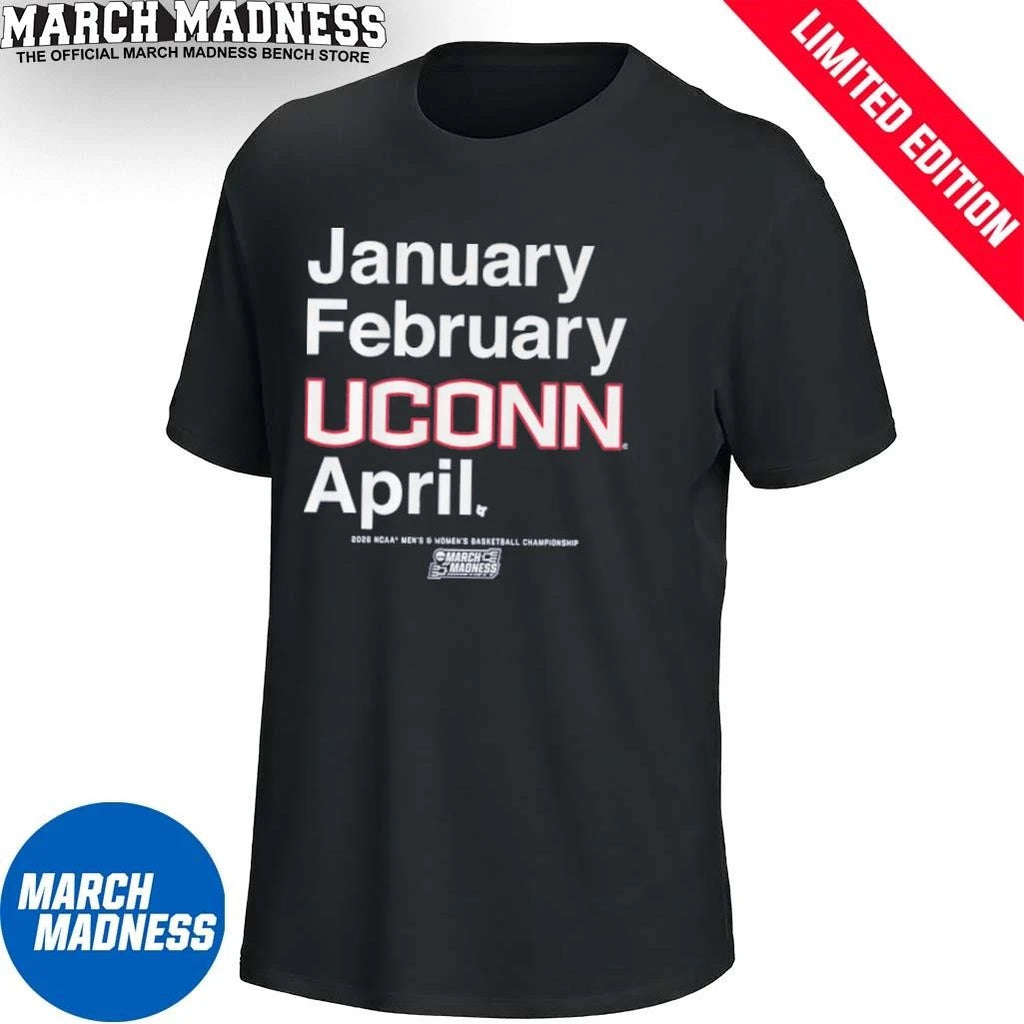 Official January February UConn Huskies April 2026 NCAA Men’s And Women’s March Madness Shirt