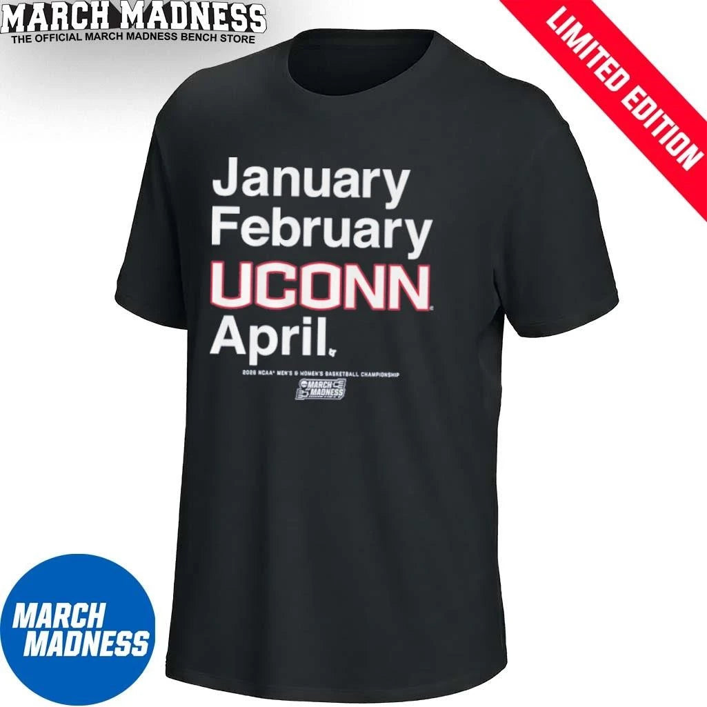 Official January February UConn Huskies April 2026 NCAA Men’s And Women’s March Madness Shirt