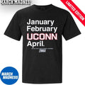 Official January February UConn Huskies April 2026 NCAA Men’s And Women’s March Madness Shirt