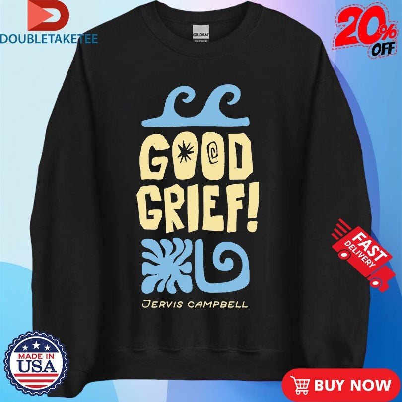 Official Jervis Campbell Good Grief Shirts