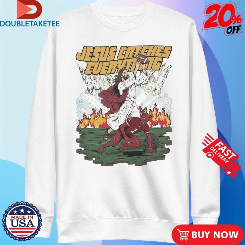 Official Jesus Catches Everything Satan Football Shirts