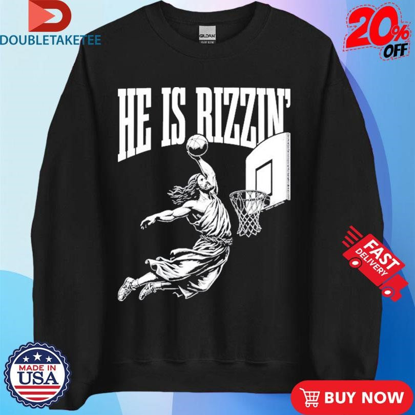 Official Jesus He Is Rizzin Shirts