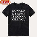 Official Jimmy Kimmel Donald J Trump Is Gonna Kill You T-Shirt