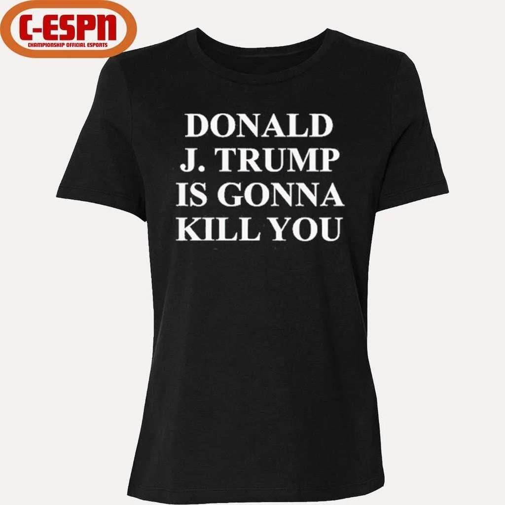 Official Jimmy Kimmel Donald J Trump Is Gonna Kill You T-Shirt