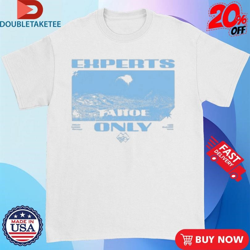 Official John Summit Experts Only Tahoe Shirts