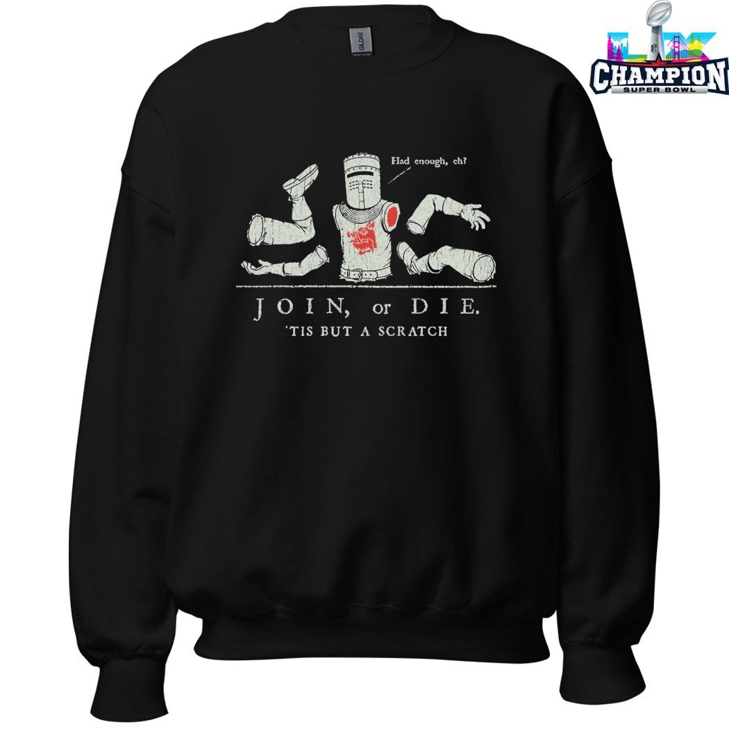 Official Join Or Die Had Enough, Eh ‘Tis But A Scratch T-shirts