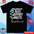 Official Justice For Alex Jeffrey Pretti Forget Him Not Shirts