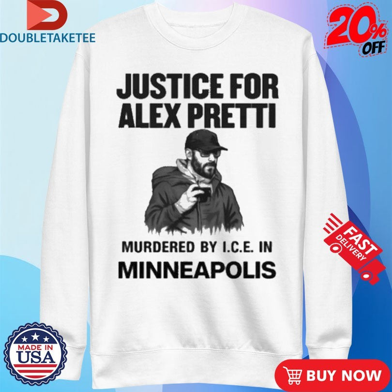 Official Justice For Alex Pretti Murdered By ICE In Minneapolis Shirts