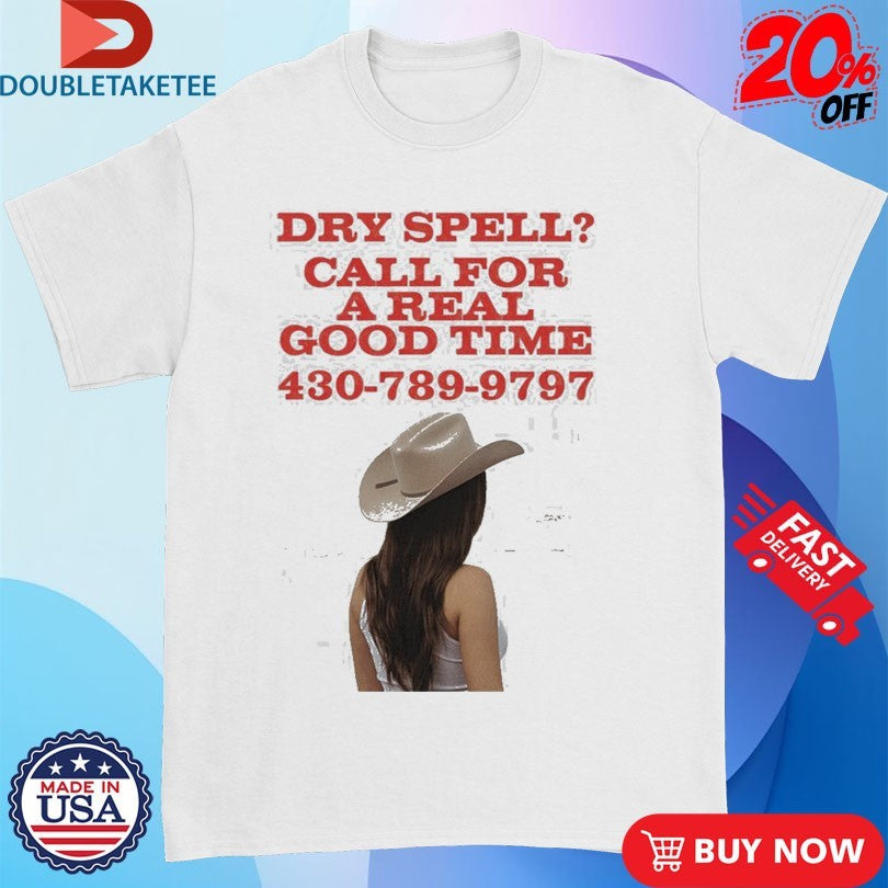 Official Kacey Musgraves Dry Spell Call For A Real Good Time Shirts