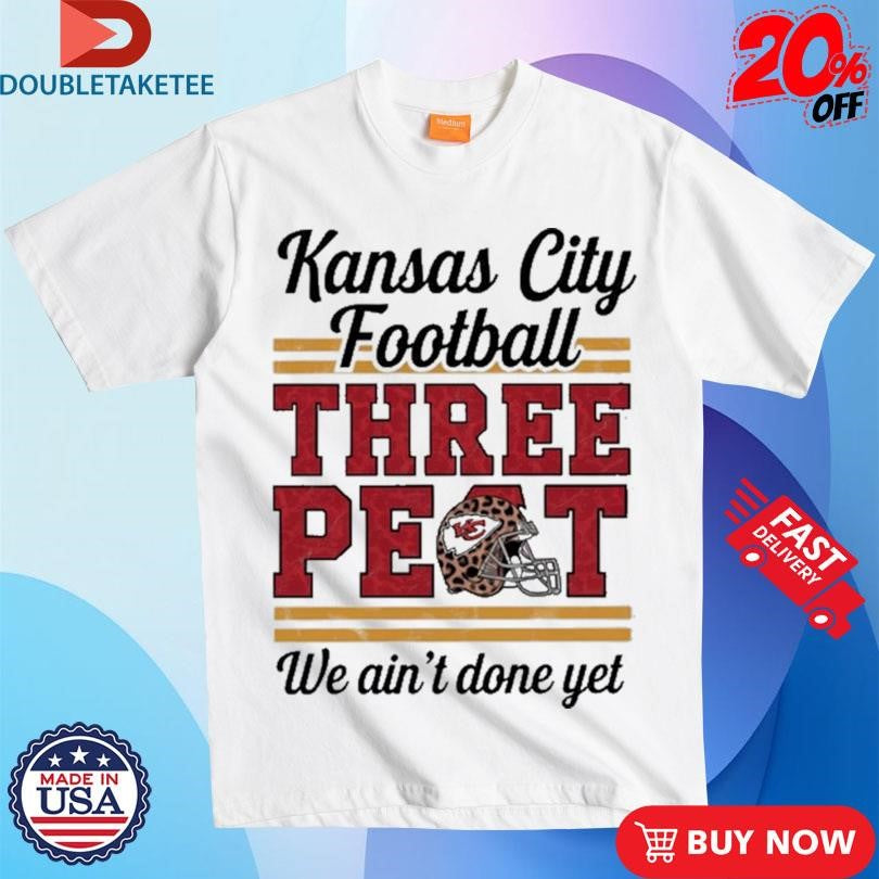 Official Kansas City Chiefs Football Three Peat We Ain’t Done Yet Helmet Leopard Shirts