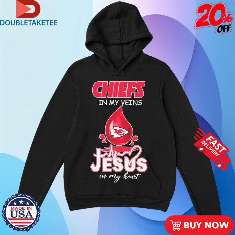 Official Kansas City Chiefs In My Veins Jesus In My Heart T-shirts