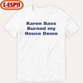 Official Karen Bass Burned My House Down T-Shirt