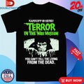 Official Karkoff Is Here Terror In The Wax Museum You Can’t Tell The Living From The Dead Shirts