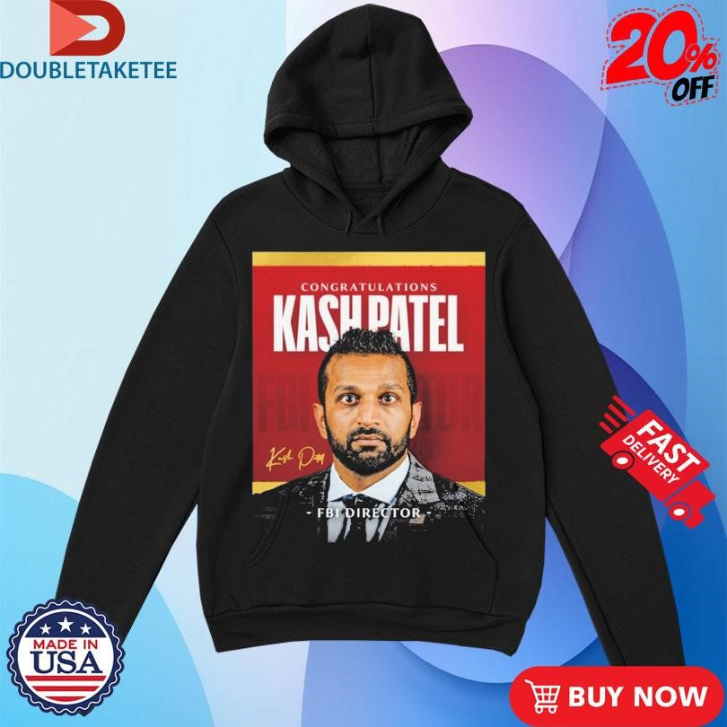Official Kash Patel Has ly Been Confirmed As FBI Director Shirts