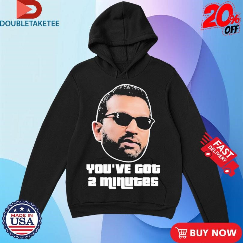 Official Kash Patel You’ve Got 2 Minutes Shirts