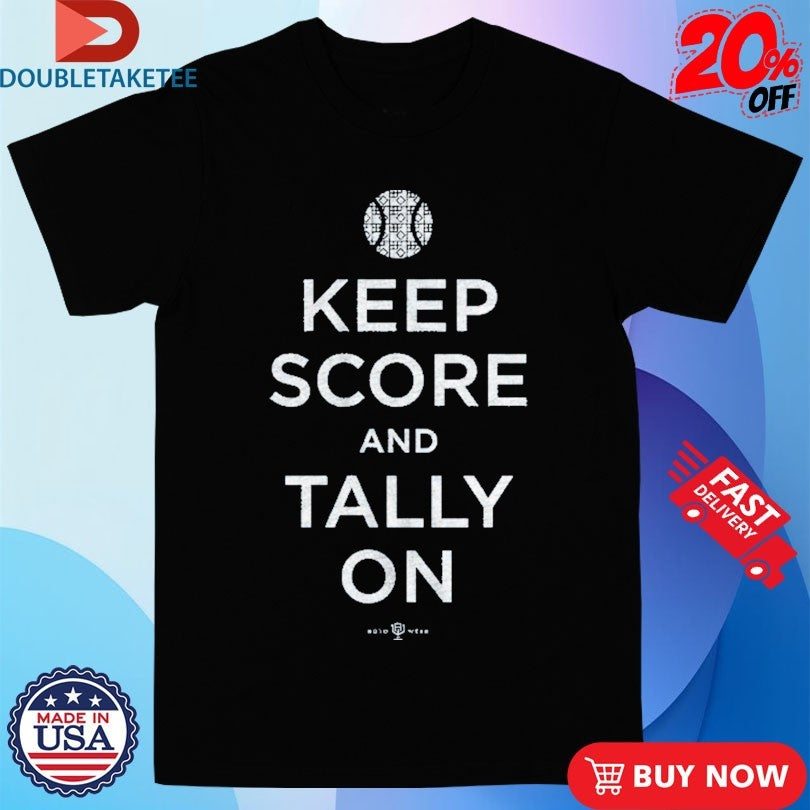 Official Keep Score And Tally On Shirts
