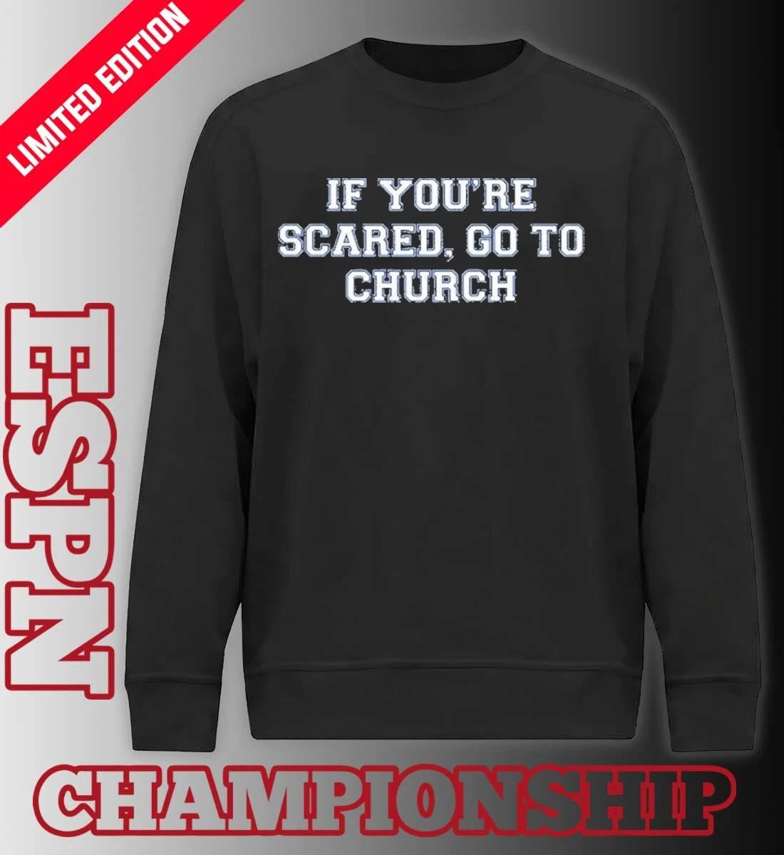 Official Kentucky If You’re Scared, Go To Church T-Shirt