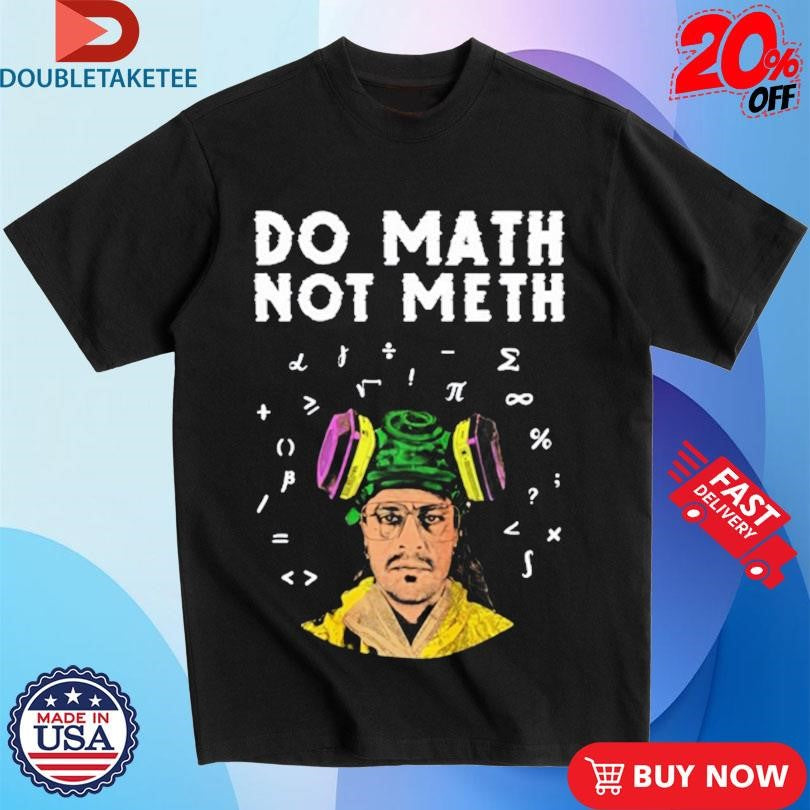 Official Kieram Litchfield Do Math Not Meth Shirts
