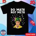 Official Kieram Litchfield Do Math Not Meth Shirts