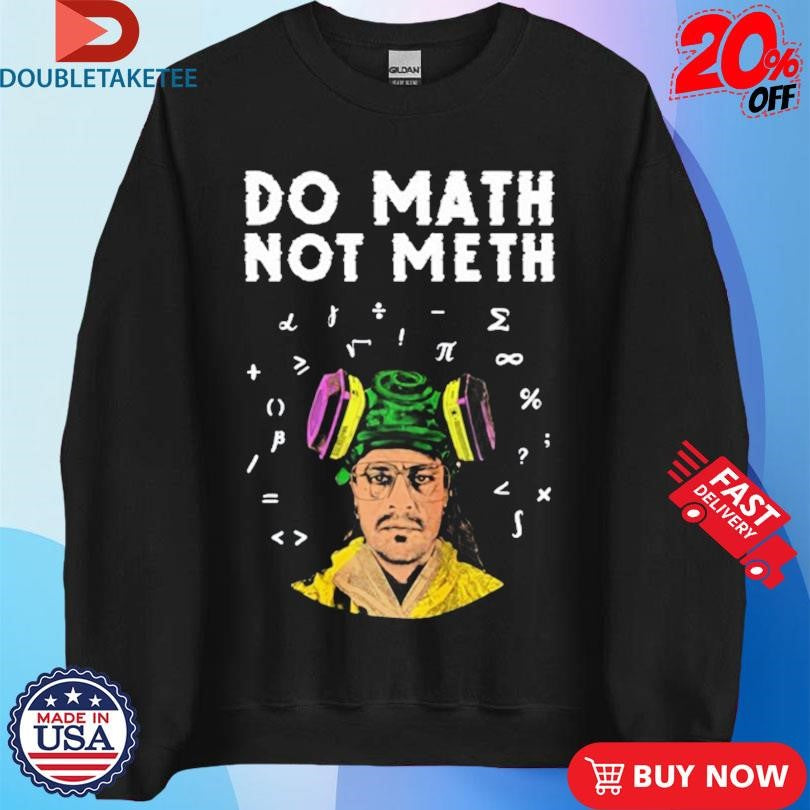 Official Kieram Litchfield Do Math Not Meth Shirts