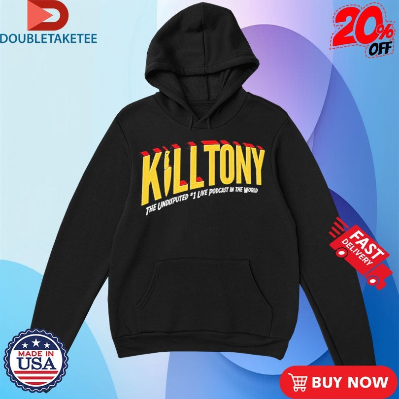 Official Kill Tony The Undisputed #1 Live Podcast In The World Superhero Shirts