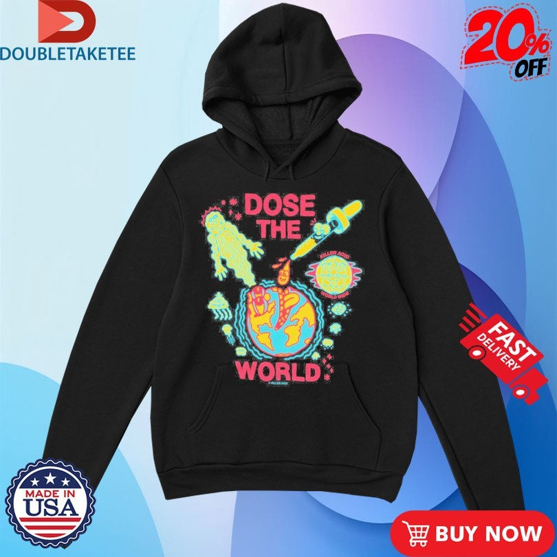 Official Killer Acid Dose The World Shirts