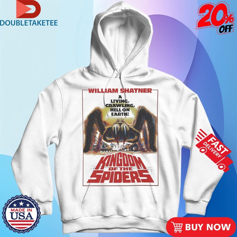 Official Kingdom Of Spiders William Shatner A Living Crawling Hell On Earth Shirts
