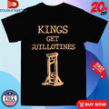 Official Kings Get Guillotines Shirts