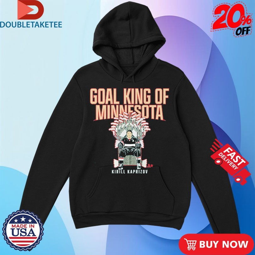 Official Kirill Kaprizov Goal King Of Minnesota Wild Shirts