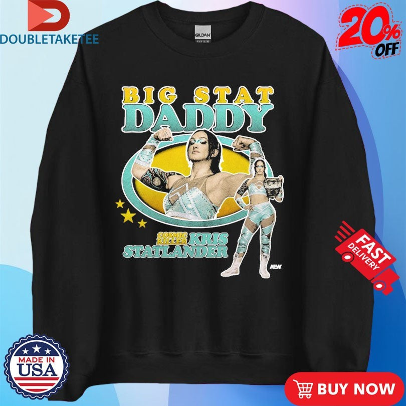 Official Kris Statlander Big Stat Daddy Cosmic Killer AEW Shirts