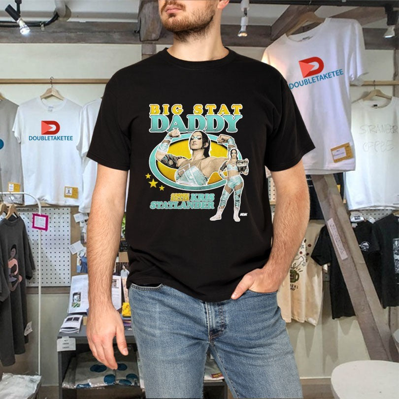 Official Kris Statlander Big Stat Daddy Cosmic Killer AEW Shirts