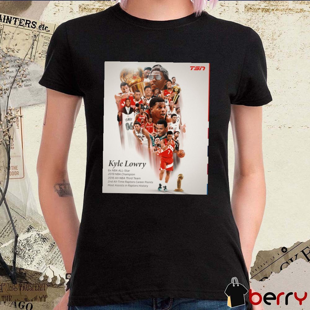 Kyle Lowry Most Assists In Toronto Raptors 6X NBA All-Star 2019 NBA Champion 2016 All-NBA Third Team Poster t-shirt