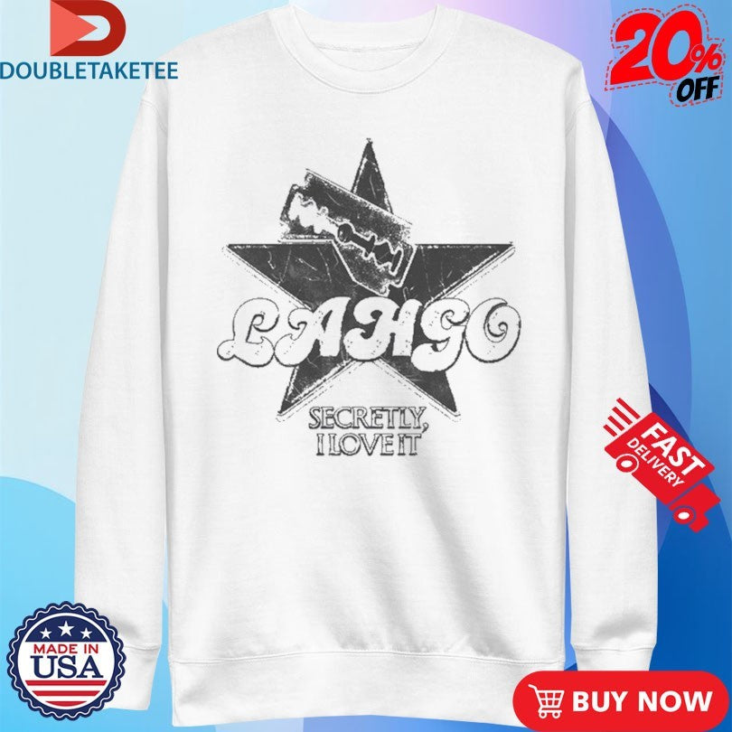 Official LAHGO Secretly I Love It Razor Blade Shirts
