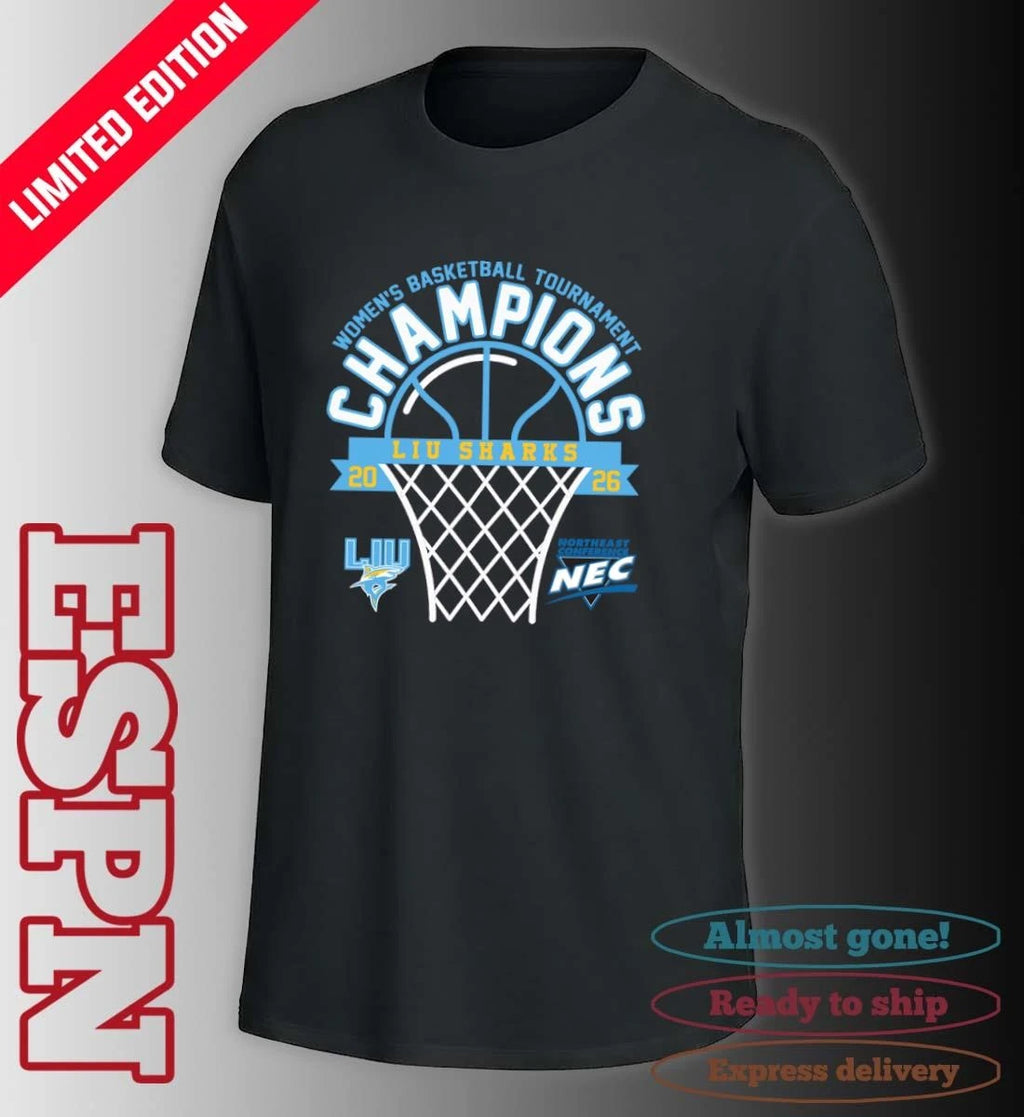 Official LIU Sharks 2026 Northeast Conference Women’s Basketball Tournament Champions Shirt