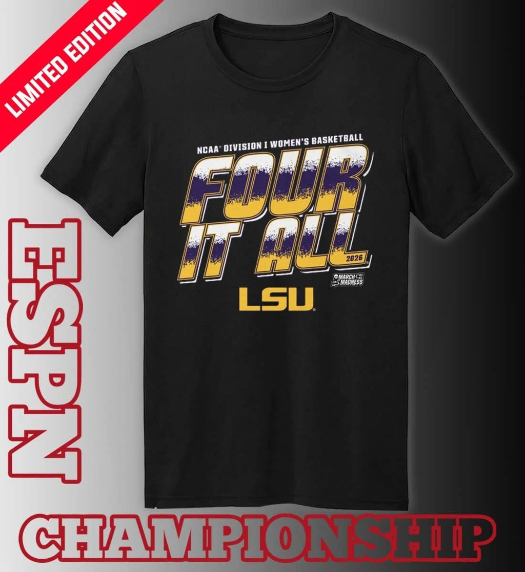 Official LSU Women’s Basketball Four It All 2026 March Madness Shirt