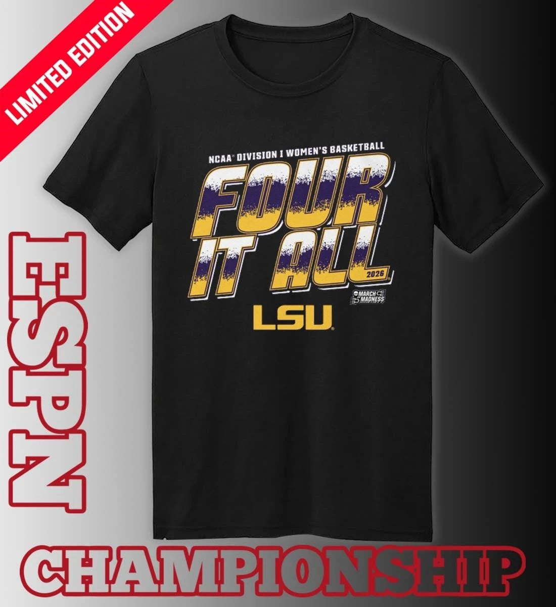 Official LSU Women’s Basketball Four It All 2026 March Madness Shirt